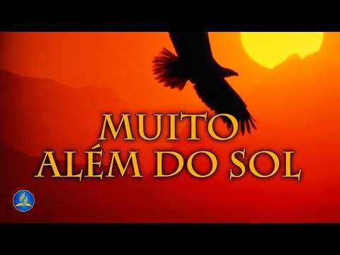 Hinário Adventista 551 - MUITO ALÉM DO SOL