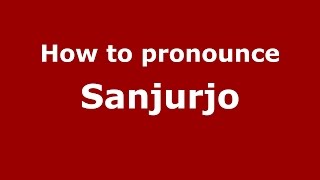 How to pronounce Sanjurjo