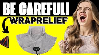 ???? WrapRelief Reviews - Does it Really Work to Relieve Neck Pain and Stress?