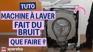 Ma machine à laver fait du bruit, que faire ?