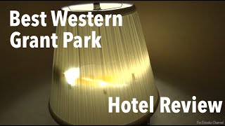 Hotel Review - Best Western Grant Park, Chicago IL