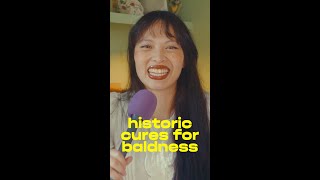 historic cures for baldness