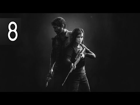 The Last of Us Remastered - Part 8 Walkthrough Gameplay No Commentary