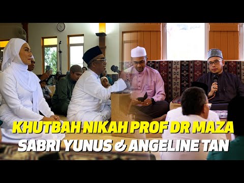 14-10-2023 Khutbah Nikah Oleh Prof Dr MAZA | Majlis Pernikahan Sabri Yunus Dan Angeline Tan
