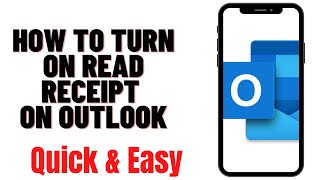 HOW TO TURN ON READ RECEIPT ON OUTLOOK
