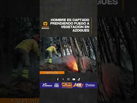 🔴#ATENCIÓN || Hombre es captado prendiendo fuego a vegetación en Azogues - Cañar.