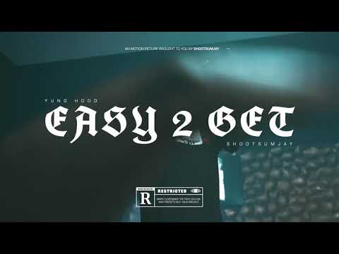 Yung Hood - Easy 2 Get (OFFICIAL VIDEO)