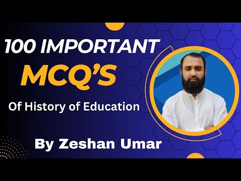 History of Education Important MCQs for lecturer Education and Headmaster by Zeshan Umar