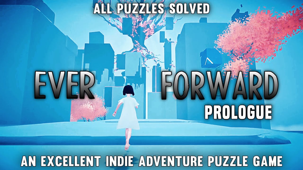 Ever Forward | All Puzzles Solved and Solutions | Gameplay | Prologue | 100% Free Steam Game