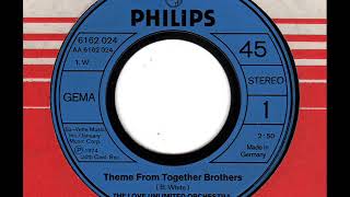 LOVE UNLIMITED ORCHESTRA  Theme from &quot; Together Brothers &quot;