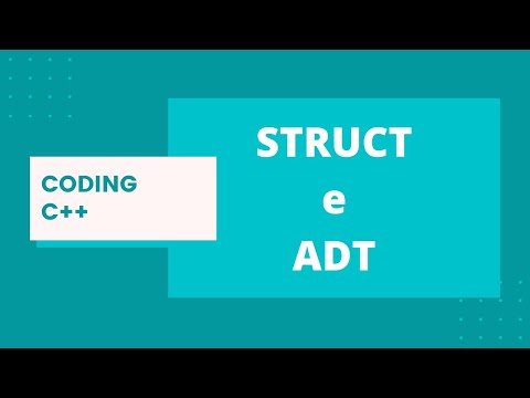 CODING C++: STRUCT e ADT