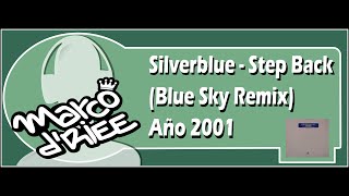 Silverblue - Step Back Blue (Sky Remix) - 2001