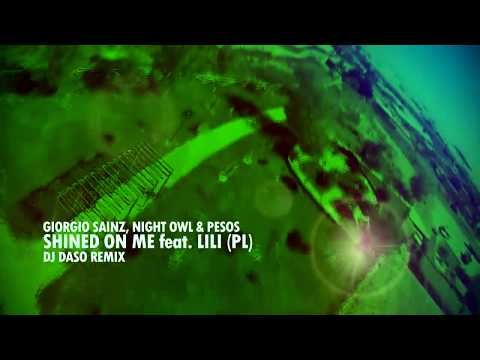 Giorgio Sainz, Night Owl & Pesos ft. Lili (PL) - Shined On Me (DJ Daso Remix) [Deep House]