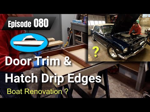 Door frame interior trim & cockpit hatch drip edges are installed - Boat Restoration EP080