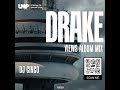Drake Views Drake Views Album Mix X Future Wizkid Rihanna Kyla