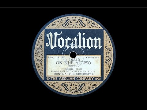 “On The Alamo” by Emil Coleman & His Montmartre Orchestra 1922