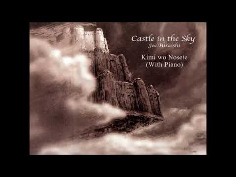 Castle in the Sky – Kimi wo Nosete (With Piano)
