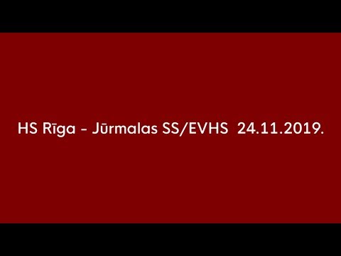 HS Rīga  - Jūrmalas SS EVHS  24.11.2019.