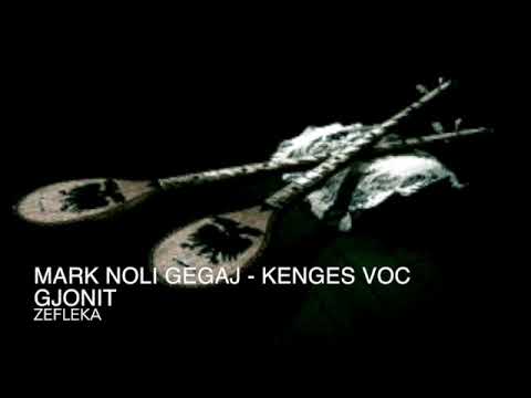 MARK NOLI GEGAJ - KENGES VOC GJONIT