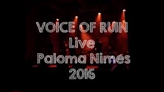 VOICE OF RUIN  - Through The Eyes Of Machete  - Live Paloma Nimes 2016