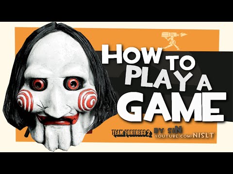 TF2: How to play a Game [FUN]
