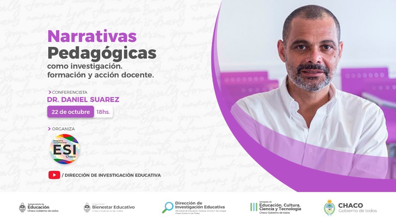 Narrativas Pedagógicas. Como investigación, formación y acción docente a cargo del Dr. Daniel Suarez