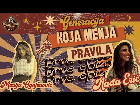 MARIJA OGNJENOVIĆ i NAĐA ERIĆ  | Generacija koja menja pravila