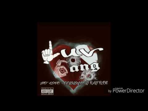 D Ray Rich x Ceddy x No' Love - Luv Gang
