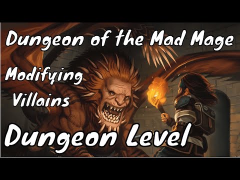 Modifying Villains in Dungeon of the Mad Mage - Dungeon Level (DM Guide)