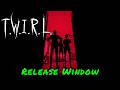 T.W.I.R.L. — Release Window