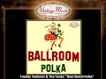 Frankie Yankovic & The Yanks   Beer Barrel Polka