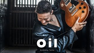 ANTHONY TULLO- OIL OFFICIAL VIDEO