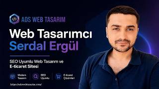 Web Tasarımcı Serdal Ergül | SEO Uyumlu Web Tasarım ve E-ti̇caret Si̇t