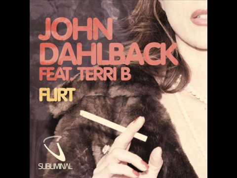 Flirt Club Mix   John Dahlbäck Feat  Terri B