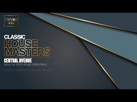 Classic House Masters | Central Avenue (Soulful Deep House Essentials)