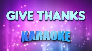 Give Thanks (Karaoke &amp; Lyrics)
