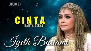 Download lagu CINTA HANYA SEKALI - iyeth bustami mp3