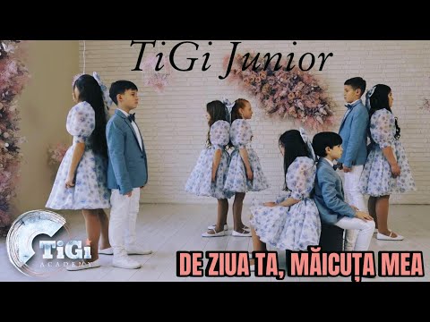 TiGi Junior (TiGi Academy) - De ziua ta, măicuța mea
