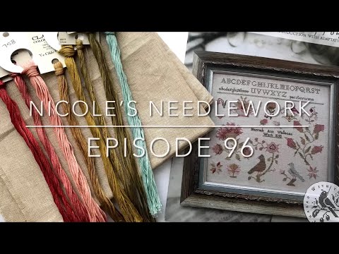 Nicole’s Needlework: Episode 96 - WIPs and Stash!