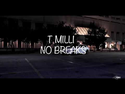 T Milli - No Breaks (Official Music Video)