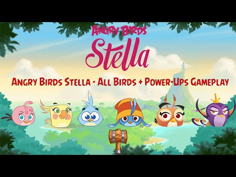 Angry  Birds Stella - All Birds + Power-Ups Gameplay