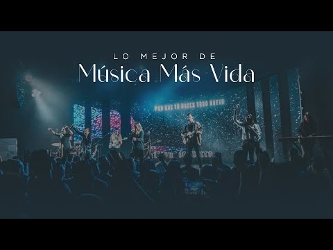 Lo Mejor de Música Más Vida | Música Cristiana 2021