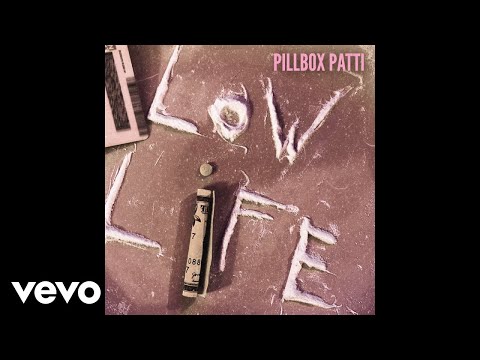 Pillbox Patti - Low Life (Official Audio)