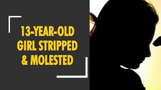 13-year-old girl stripped molested filmed in Bihar