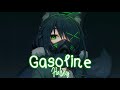 Nightcore Gasoline Halsey Lyrics