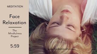 Face Relaxation I Mindfulness Meditation I The Mindfulness Project