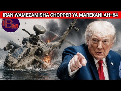 IRAN WAMESHUSHA TENA HELICOPTER YA MAREKANI APACHE AH-64 MLANGO WA HORMUZ 