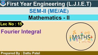 Lec-15-Fourier Integral | Mathematics-II | first year engineering