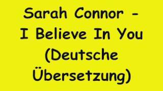 I Believe In You (Deutsche Übersetzung) - Sarah Connor