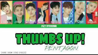 PENTAGON (펜타곤) - Thumbs Up! (Color Coded Han|Rom|Eng Lyrics) 가사